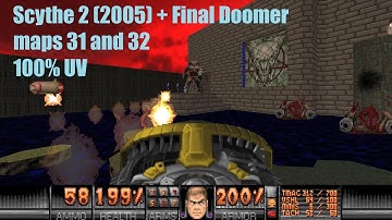 Scythe 2 (2005) + Final Doomer - maps 31 and 32 (100% UV)