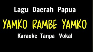 Lagu Yamko Rambe Yamko Karaoke Nada wanita | lagu daerah papua | Kumpulan Lagu Daerah