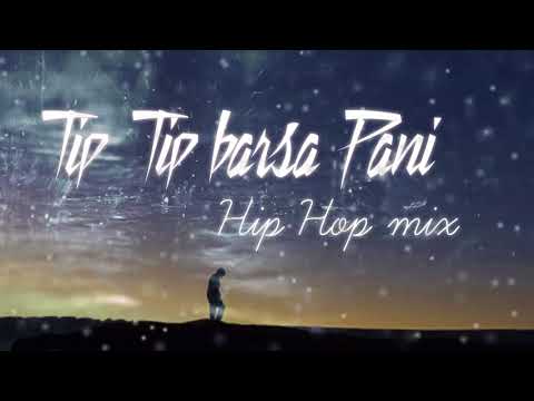 Hdvidz in Tip Tip barsa pani Hip Hop mixakshay the AHQ mp3 Download link in Description