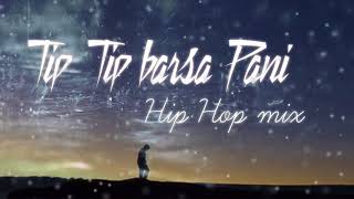 Hdvidz in Tip Tip barsa pani Hip Hop mix  akshay the A  HQ mp3 Download link in Description Thumb