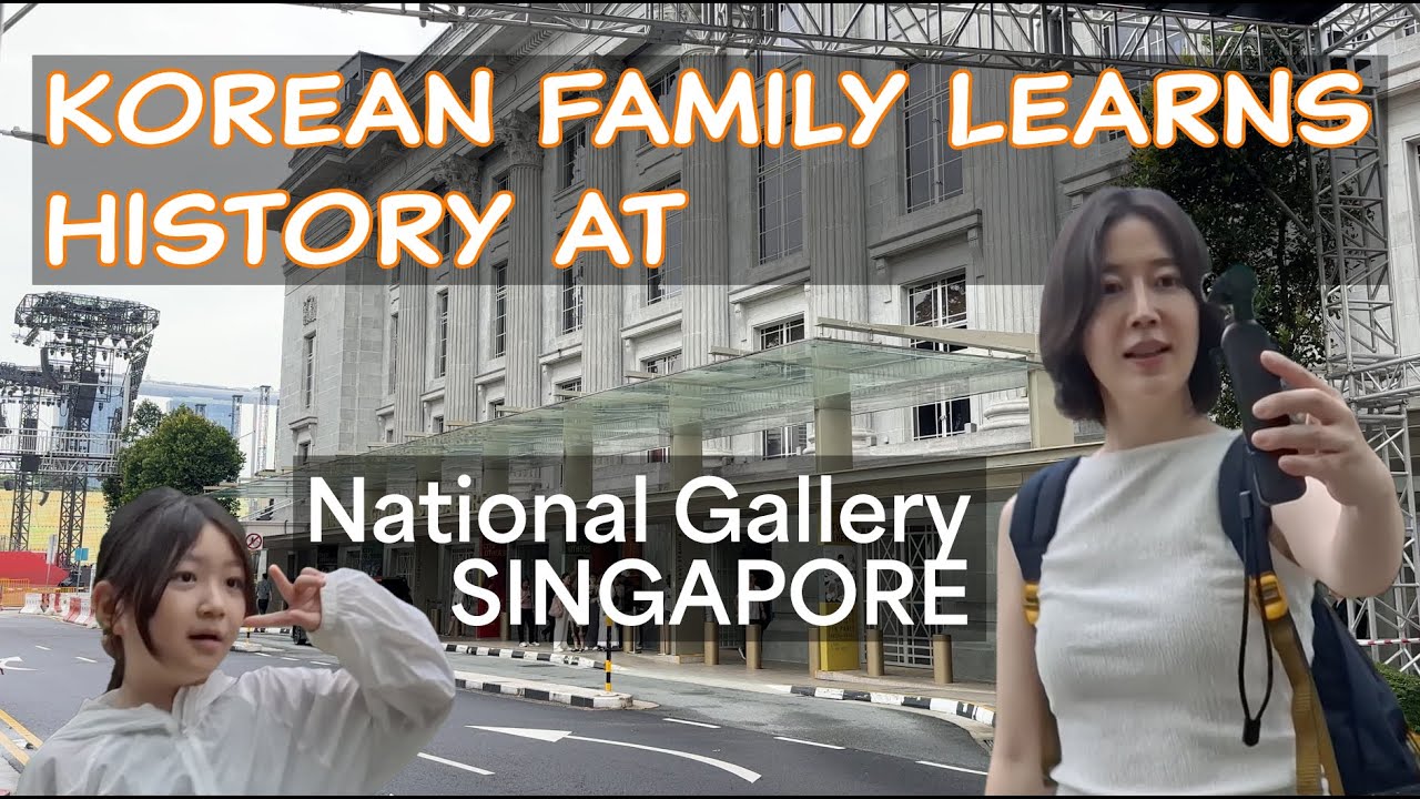 🇸🇬🇰🇷Exploring a Common Colonial History: Korean Family at National Gallery Singapore [SG2EP5]