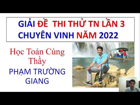 Giải đề thi thử toán lần 3 Chuyên Vinh 2022 || thi thử lần 3 chuyên Vinh 2022 || #HOT