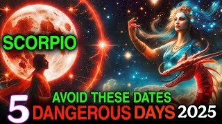 5 Dangerous Days for Scorpio in April 2025 Avoid These Dates or Regret It