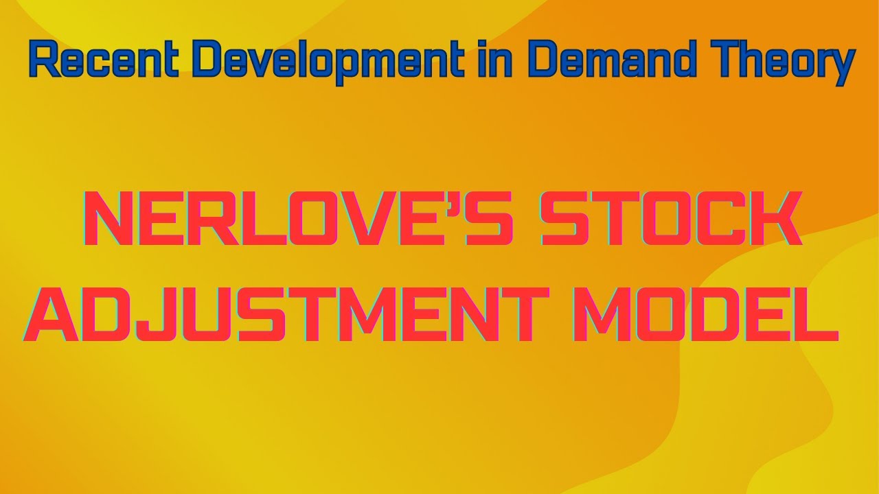 Nerlov’s model/Nerlove's Stock Adjustment Model malayalam