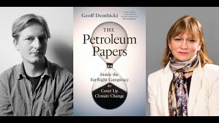 September 21, 2022 | Geoff Dembicki: The Petroleum Papers