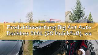 Produktbewertung Big Ant Auto Dachbox 566L (20 Kubikfuß), wasserdichte Dachtasche mit Reflektierende