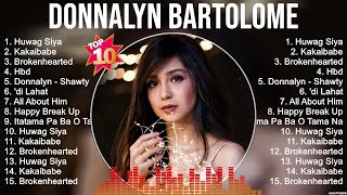 Donnalyn Bartolome Greatest Hits ~ OPM Music ~ Top 10 Hits of All Time