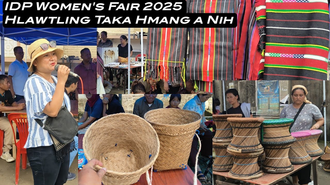IDP Women's Fair 2025 Hlawtling Taka Hmang | Pi Mary Beth Le Hohlimna