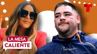 Mayeli Alonso saca toda su verdad sobre Andy Ruiz | La Mesa Caliente