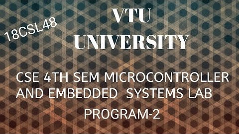 Microcontroller and embedded systems lab(18CSL48)
