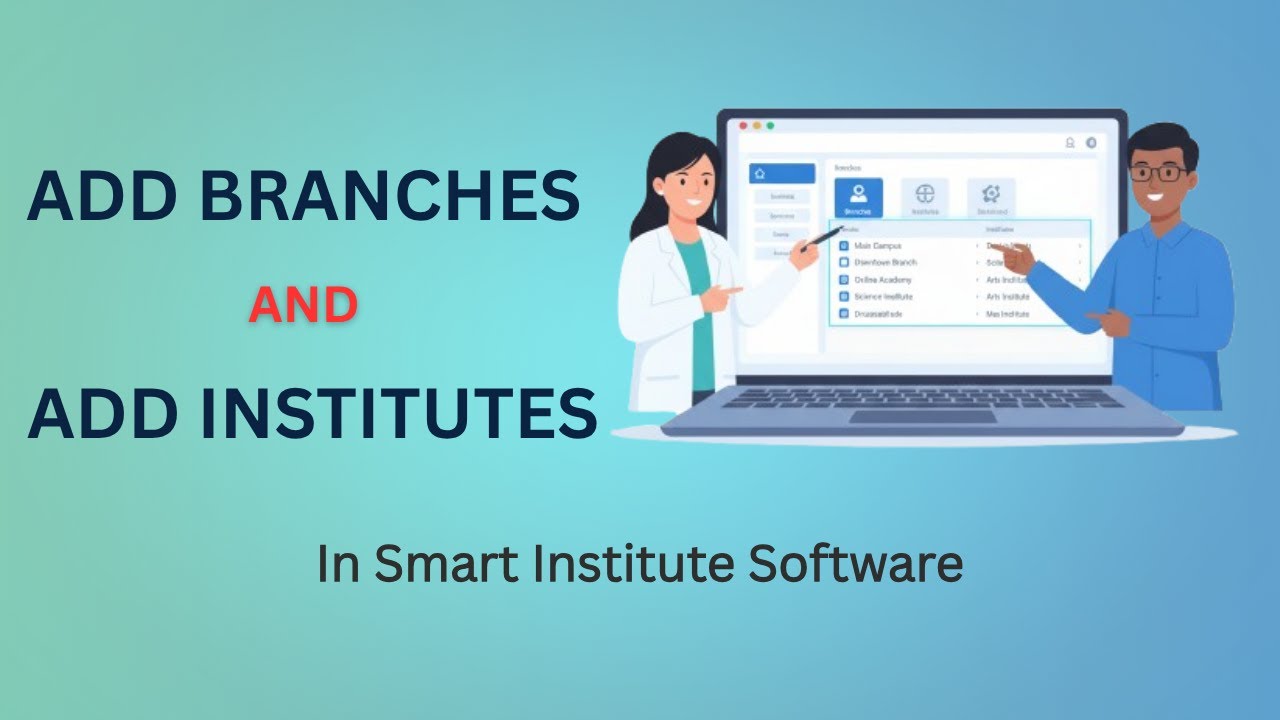 How to add multiple Branches and Institutes in Smart Institute Software