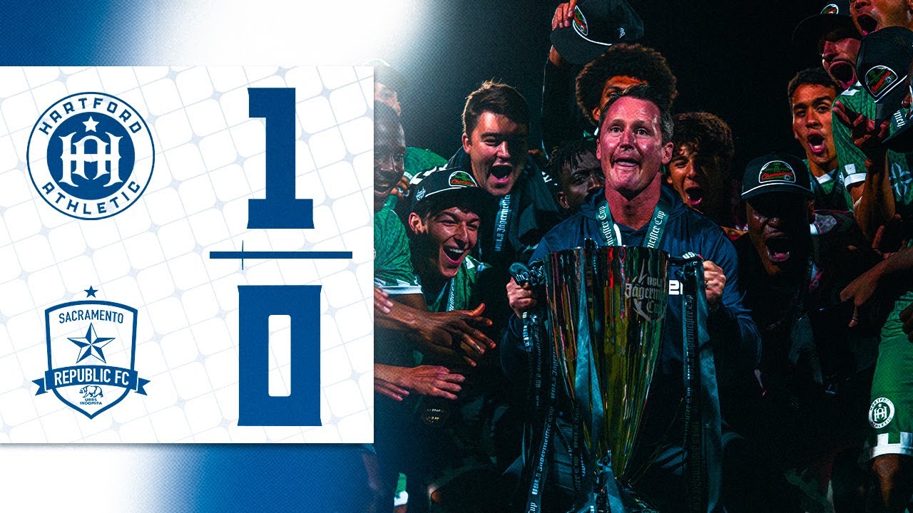 CHAMPIONS!!!! 🏆 | Hartford Athletic 🆚 Sacramento Republic FC | USL Jägermeister Cup Highlights
