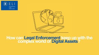 How Can Legal Enforcement Keep Up with the Complex World of Digital Assets