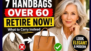 Full 7 Handbags Women Over 60 Should Retire Now | Timeless Bags That Make You Look Elegant & Modern Update