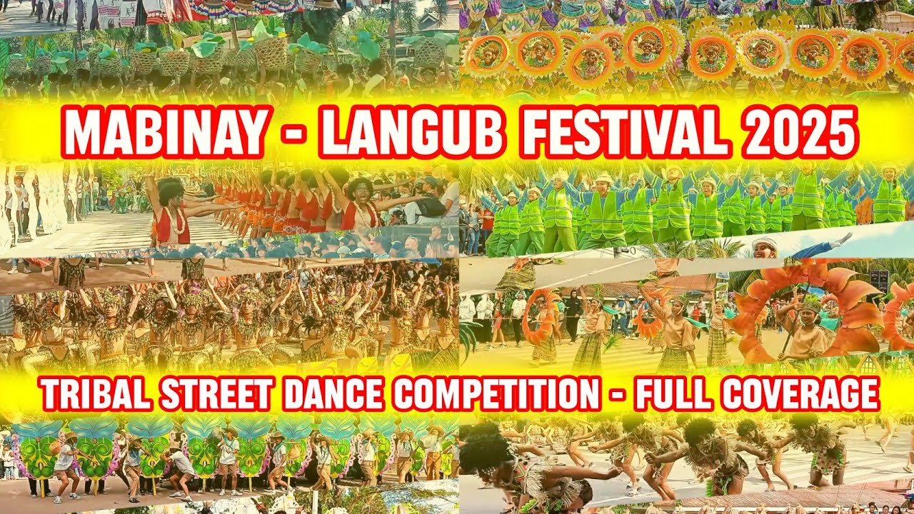 Mabinay - Langub Festival 2025 - Full Coverage - Tribal Street Dance Competition