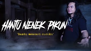HANTU NENEK PIKUN - MBAH MIJAN [EXPLORE]