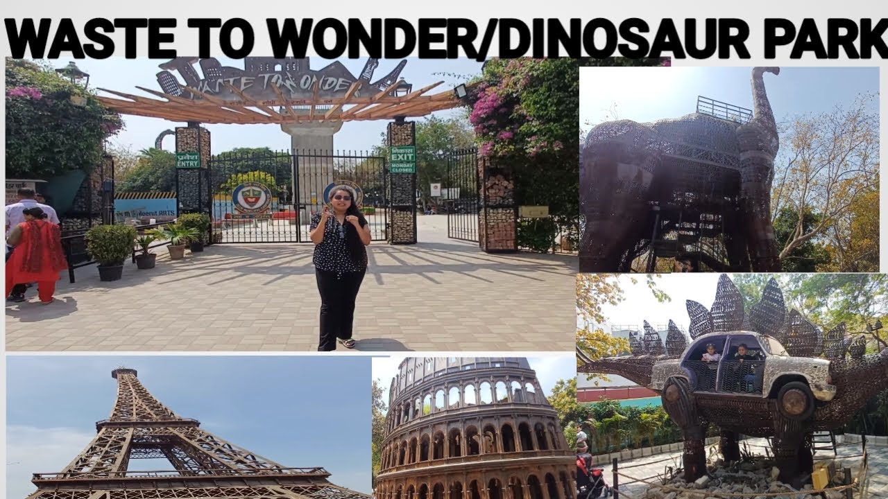 WASTE TO WONDER PARK DELHI DINOSAUR PARK DELHI SARAI KALE KHAN