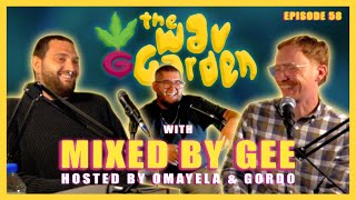 Thewavgarden W Omayela Gordo Ep. 58