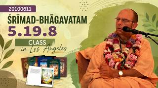 20100611 Srimad-Bhagavatam 5.19.8 Class in Los Angeles #JayapatakaSwamiArchives