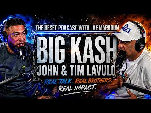 The NEW Reset Podcast | Big Kash & Tim Lavulo Reveal Their Painful Childhood Story
