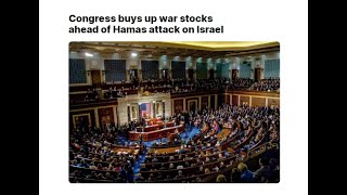Congress Leaders bought Warstocks?  (Israel vs Hamas) Inside trading?