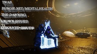 bungie.net/mentalhealth, the dawning, Known issues, and more!