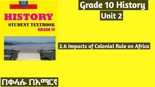 Graed 10 History Unit 2: 2.6 impacts of colonial rule an africa #Grade10 #Unit2 #history 