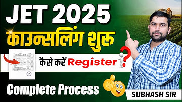 JET 2025 Counselling FULL Process Explained: Registration, Dates, & College Choices