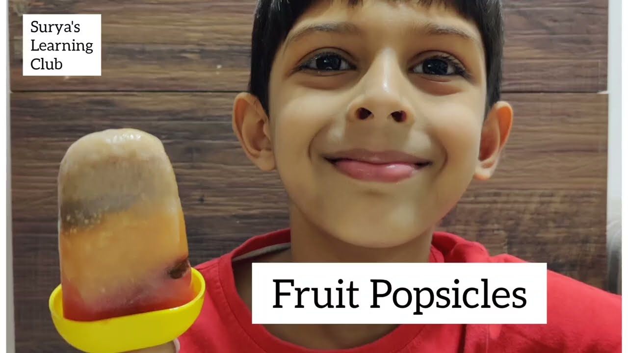 Surya Makes Fruit Popsicles | Healthy Eating | Summer Treats | Surya's Learning Club