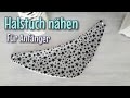 Halstuch Nähanleitung - Für Anfänger - OHNE Schnittmuster - Nähtinchen