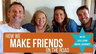 How We Make Friends on the Road: RV Community Chat with Less Junk More Journey & RVLove