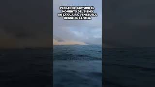 Estaba pescando en La Guaira Venezuela y observo el terremoto desde el mar (Increible)
