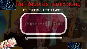 Fruit (Audio Remix) | The Landers | Western Pendu | Latest Punjabi Songs 2019 | Rai Records Remix