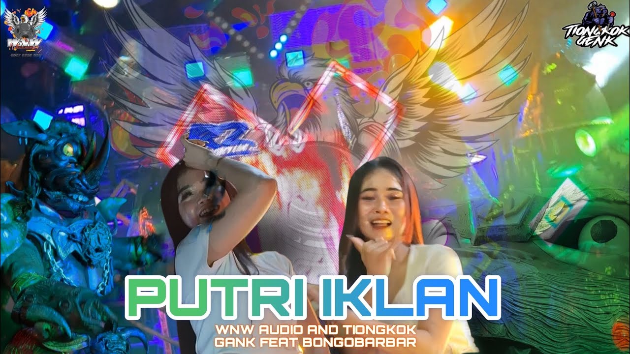 YANG KALIAN TUNGGU" DJ PUTRI IKLAN (AKU BERGETAR DI SENTUH DIA )WNW AUDIO FEAT BONGOBARBAR