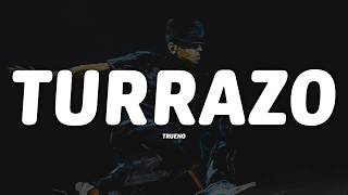 Trueno - TURRAZO (Letra)