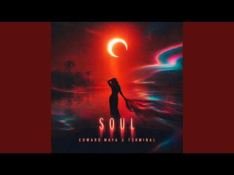 Edward Maya & T3rminal - Soul