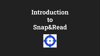 Introduction to Snap&Read