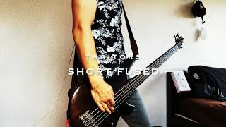 Traitors - Short Fused  ||  BassCover