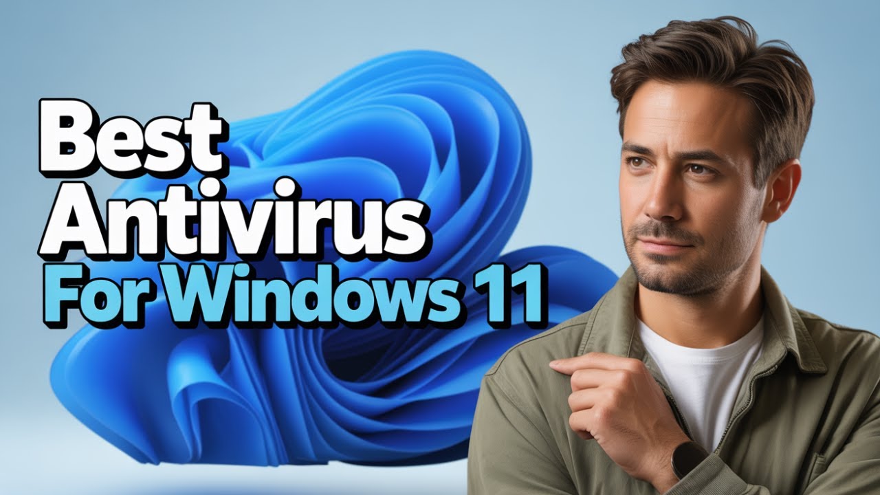 Best Antivirus for Windows 11 – Top Protection Tested in 2026