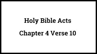 Holy Bible Acts 4:10