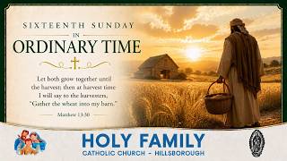 Sixteenth Sunday in Ordinary Time