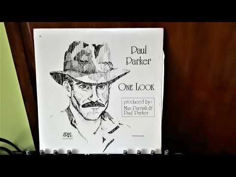 Paul Parker — Paul Parker ‎– One Look (One Look Was Enough)(The Man Parrish Mix)
