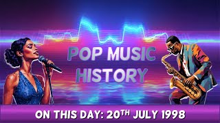 Pop Music History: On This Day 20th July 1998