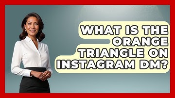 What Is the Orange Triangle on Instagram DM? - Everyday-Networking