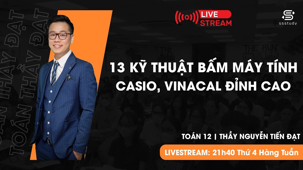 [LIVE] 13 Kỹ thuật Casio - Vinacal hiệu quả nhất - youtube