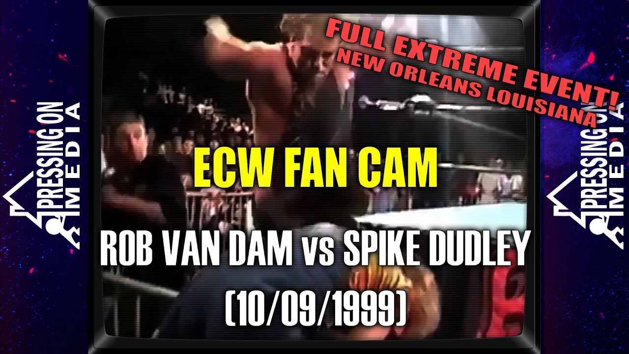 EXTREME Mayhem ROB VAN DAM vs SPIKE DUDLEY (ECW FULL EVENT) Fan Cam