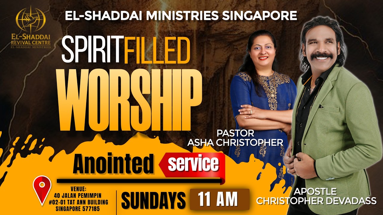 EL-SHADDAI MINISTRIES SINGAPORE|SUNDAY WORSHIP SERVICE|22/2/26 @ 11AM | APOSTLE CHRISTOPHER DEVADASS
