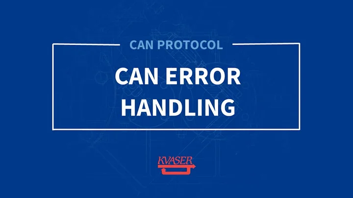 Kvaser CAN Protocol Course: CAN Error Handling  (Part 8)