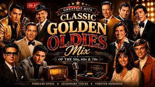 Golden Oldies 50s 60s 70s Love Songs🎶 Tom Jones, Engelbert, Elvis, Sinatra, Paul Anka, Carpenters
