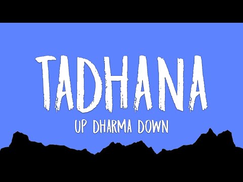Up Dharma Down - Tadhana (Lyrics)